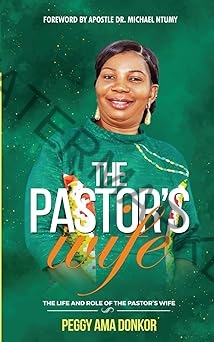 The Pastor’s Wife book unvails: The Life And Role of The Pastor’s Wife